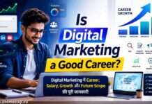 Is Digital Marketing a Good Career? | Digital Marketing में Career बनाना कितना सही है? Is Digital Marketing a Good Career in Hindi - Career Growth, Salary and Future Opportunities